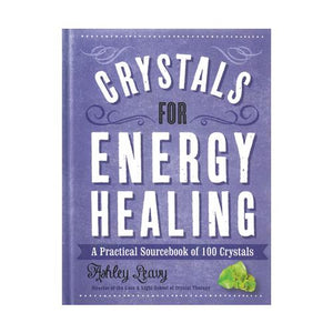 Crystals For Energy Healing By Ashley Leavy