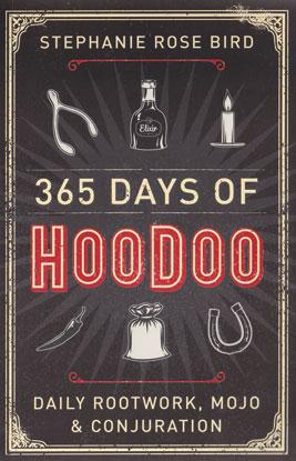 365 Days Of Hoodoo By Stephanie Rose Bird - Nakhti By Kali J.N.S