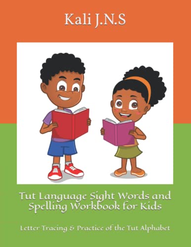 Tut Language Sight Words and Spelling Workbook for Kids: Letter Tracing & Practice of the Tut Alphabet