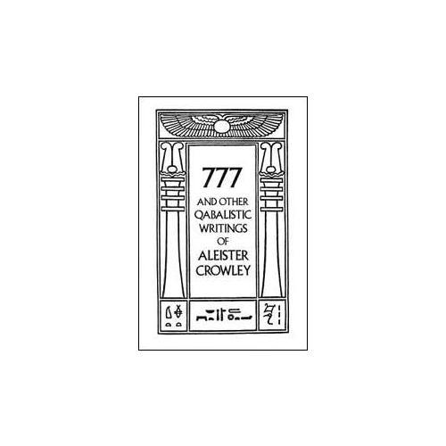 777 & Other Qabalistic Writings By Aleister Crowley - Nakhti By Kali J.N.S