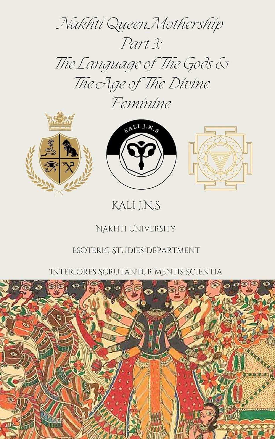 Nakhti Queen Mothership Part 3: The Language of The Gods & The Age of The Divine Feminine