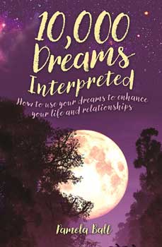 10,000 Dreams Interpreted By Pamela Ball