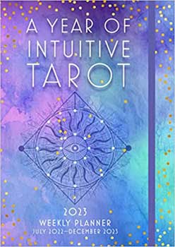 2023 Year Of Intuitive Tarot (hc) Weekley Planner