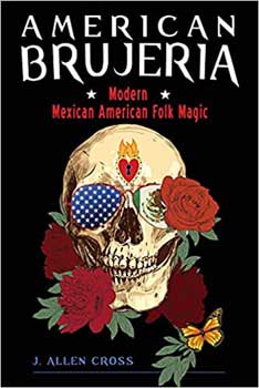 American Brujeria By J Allen Cross