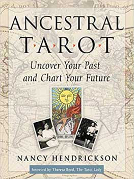 Ancestral Tarot By Nancy Hendrickson