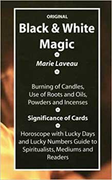 Black & White Magic By Marie Laveau