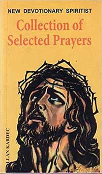 Collection Of Selected Prayers By Allan Kardec