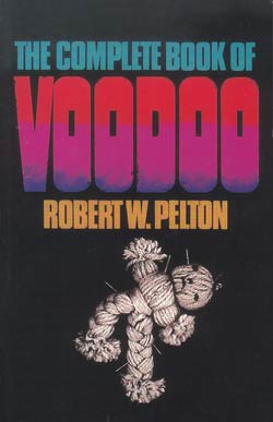 Complete Book Of Voodoo By Robert Pelton