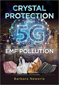 Crystal Protection From 5g By Barbara Newerla