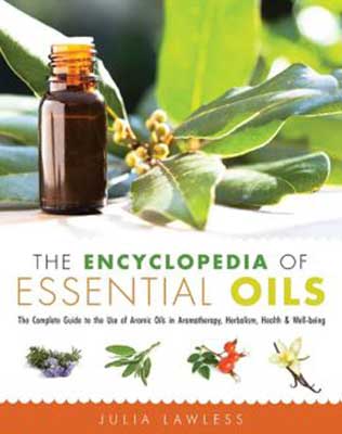 Encyclopedia Of Essential Oils By Julia Lawless