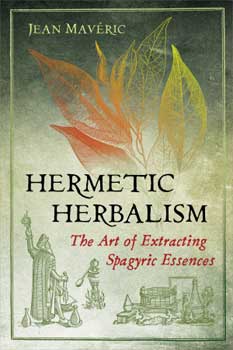 Hermetic Herbalism By Jean Maveric