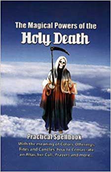 Magic Powers Of The Holy Death By Victoria Rey