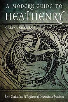 Modern Guide To Heathenry By Galina Krasskova