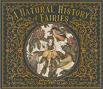 Natural History Of Fairies (hc) By Hawkins & Roux