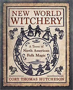 New World Witchery By Cory Thomas Hutcherson