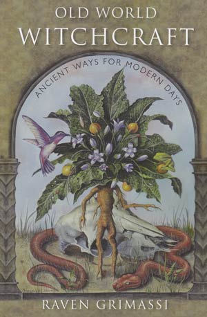 Old World Witchcraft By Raven Grimassi