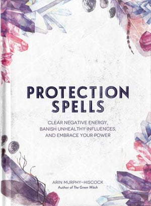 Protection Spells By Arin Murphy-hiscock