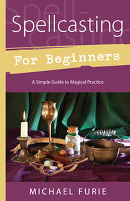 Spellcasting For Beginners By Michael Furie