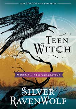 Teen Witch  By Silver Ravenwolf