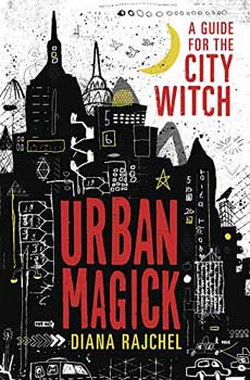 Urban Magick By Diana Rajchel