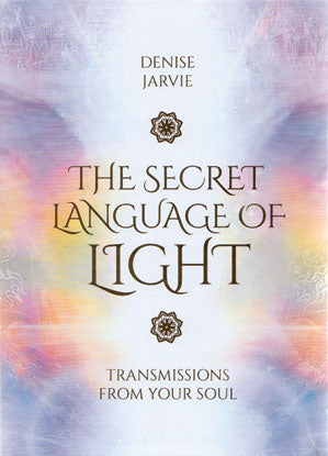Secret Language Of Light By Denise Jarvie