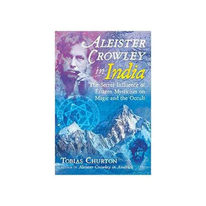 Aleister Crowley In India (hc) By Tobias Churton - Nakhti By Kali J.N.S