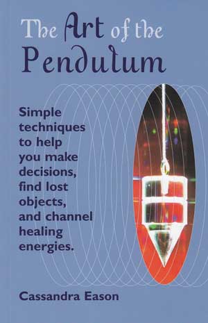 Art Of The Pendulum By Cassandra Eason - Nakhti By Kali J.N.S