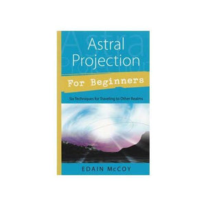 Astral Projection For Beginner By Edain Mccoy - Nakhti By Kali J.N.S