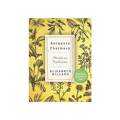 Backyard Pharmacys (hc) By Elizabeth Millard