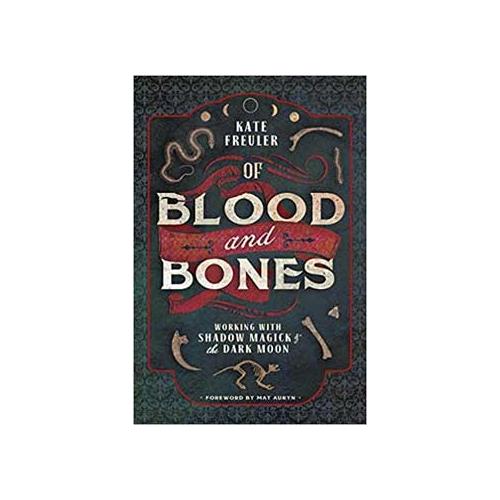 Of Blood & Bones By Kate Freuler