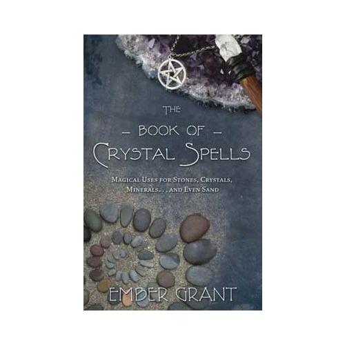 Book Of Crystal Spells By Ember Grant