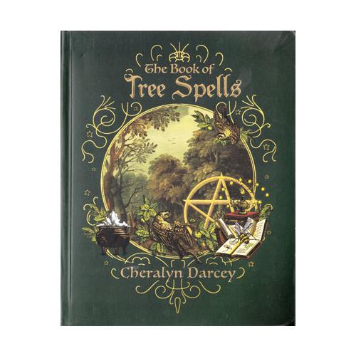 Book Of Tree Spells By Cheralyn Darcey