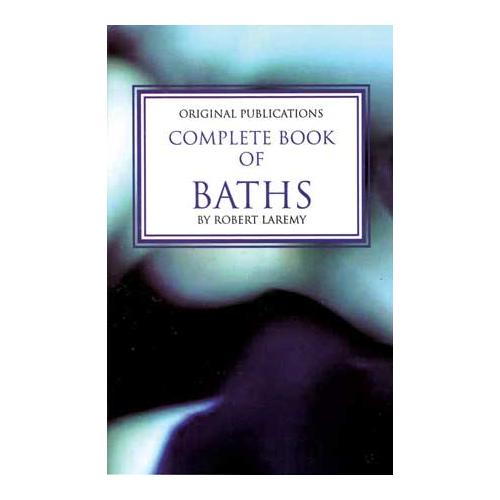 Complete Book Of Baths By Robert Laremy