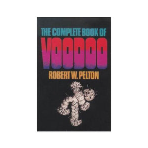 Complete Book Of Voodoo By Robert Pelton