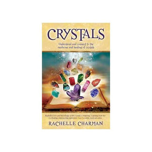 Crystals Understand & Connect By Rachelle Charman