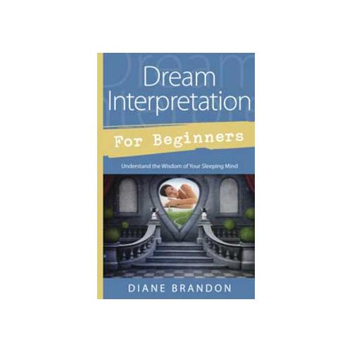 Dream Interpretation For Beginners By Diane Brandon