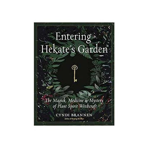 Entering Hekate's Garden By Cyndi Brannen