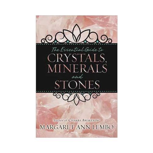 Essential Guide To Crystals, Minerals & Stones By Margaret Ann Lembo