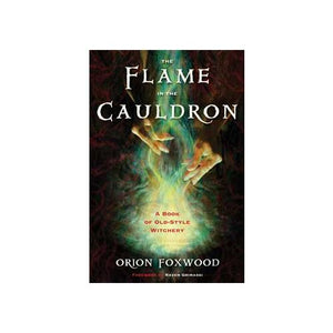 Flame In The Cauldrom By Orion Foxwood