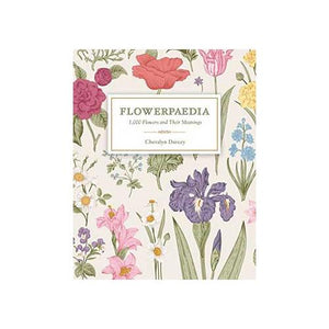 Flowerpaedia 1000 Flowers & Their Meanings By Cheralyn Darcey