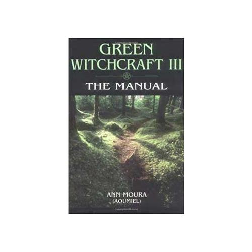Green Witchcraft Vol 3 By Ann Moura