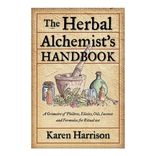 Herbal Alchemist's Handbook By Karen Harrison