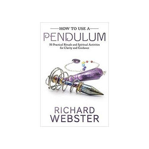 How To Use A Pendulum By Richard Webster