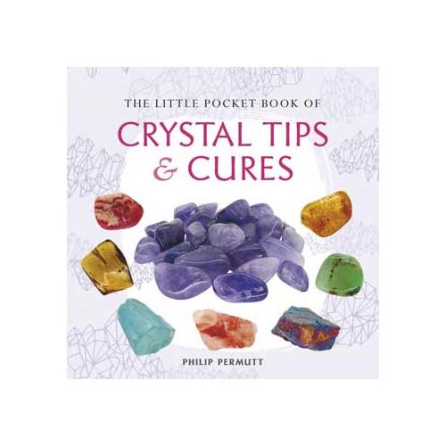 Little Pocket Book Of Crystal Tips & Cures By Philip Permutt