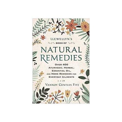 Llewellyn's Book Of Natural Remedies By Vannoy Gentles Fite