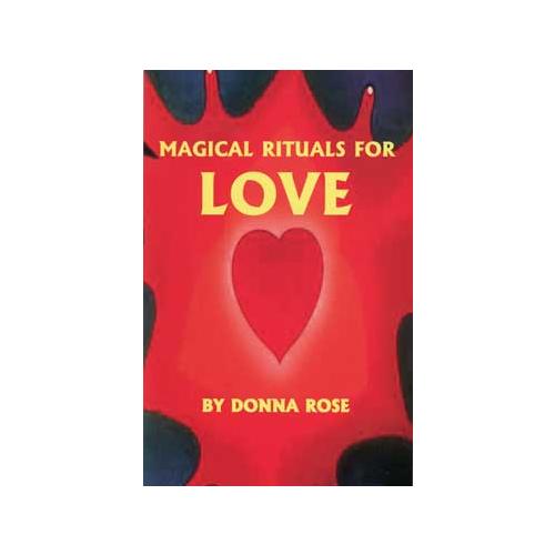 Magical Rituals For Love By Donna Rose