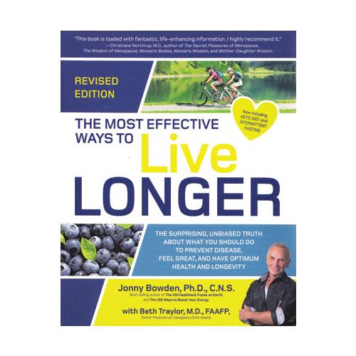 Most Effective Ways To Live Longer By Jonny Bowden