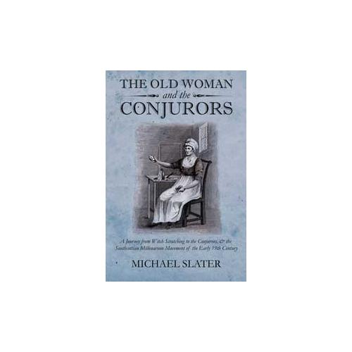 Old Woman & The Conjurors By Michael Slater