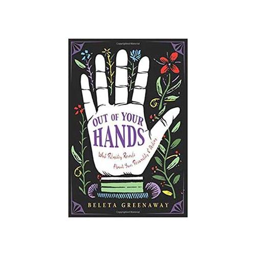 Out Of Your Hands Palm By Beleta Greenaway
