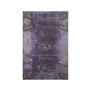 Practical Protection Magick By Ellen Dugan